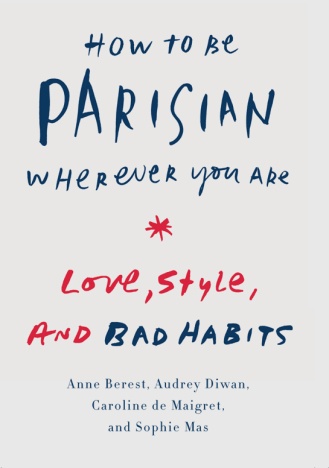 How to be a parisian wherever you are